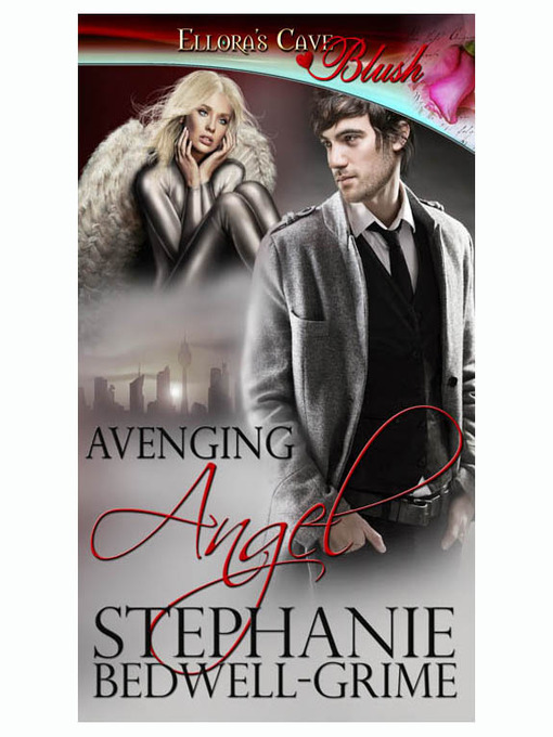 Title details for Avenging Angel by Stephanie Bedwell-Grime - Available
